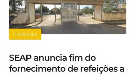 Itajuípe está entre as cidades onde SEAP vai suspender refeições em carceragens da região de Itabuna